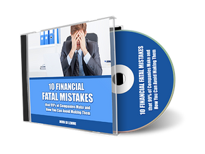 *10* Financial Fatal Mistakes that 99% of Companies Make and How You Can Avoid Making Them (MP3)