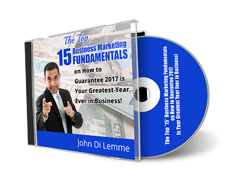 The Top *15* Business Marketing Fundamentals on How to Guarantee this is Your Greatest Year Ever in Business (MP3)