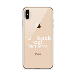 Faith Stands & Fear Runs iPhone Case