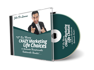 *10* Big Money CRAZY Marketing Life Choices to Guarantee Unexplainable Unbelievable Results (MP3)