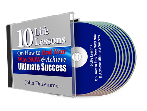 *10* Life Lessons on How to Find Your Why Now and Achieve Ultimate Success (MP3s)