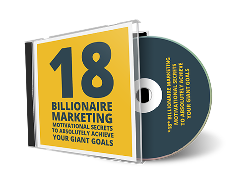 *18* Billionaire Marketing Motivational Secrets to Absolutely Achieve Your Giant Goals (MP3)