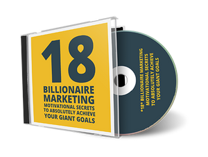 *18* Billionaire Marketing Motivational Secrets to Absolutely Achieve Your Giant Goals (MP3)