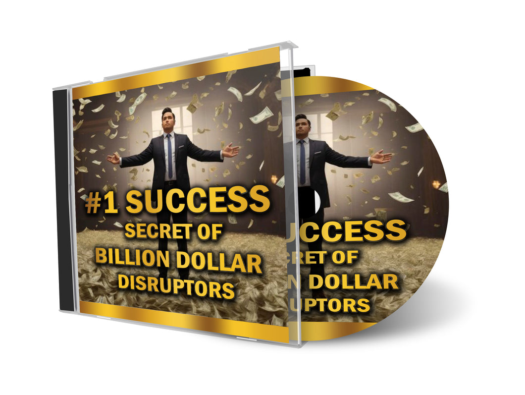 #1 Success Secret of Billion Dollar Disruptors (MP3)