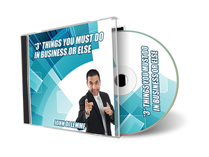 *3* Things You Must Do in Business or Else (MP3)
