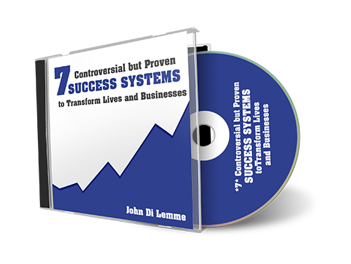 *7* Controversial But Proven Success Systems to Transform Lives and Businesses (MP3)