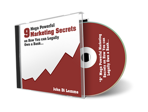 *9* Mega Powerful Marketing Secrets on How You can Legally Own a Bank (MP3)