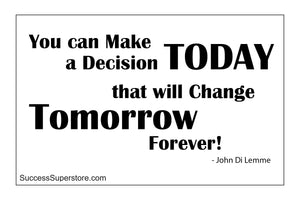 Make a Decision Today