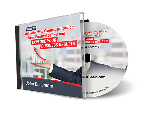 How to Activate New Clients, Introduce New Product Offers and Explode Your Business Results (MP3)