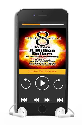 8 Fundamentals to Earn a Million Dollars in Network Marketing Plus Bonus Report: Top 10 Million Dollar Recruiting Tips (Audio Book)