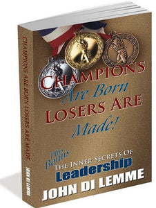 Champions are Born, Losers are Made Plus the Inner Secrets of Leadership (Audio Book)