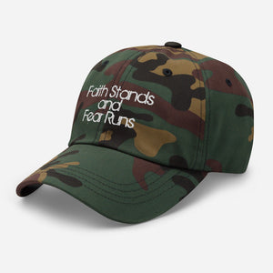 Faith Stands and Fear Runs Embroidered Hat