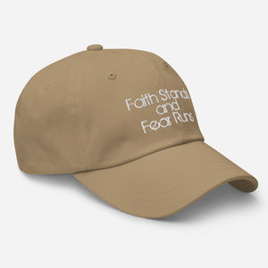 Faith Stands and Fear Runs Embroidered Hat