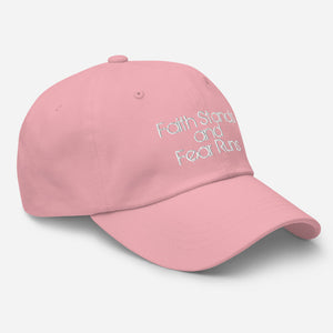 Faith Stands and Fear Runs Embroidered Hat