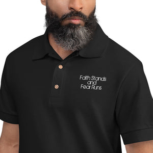 Faith Stands and Fear Runs Embroidered Polo Shirt