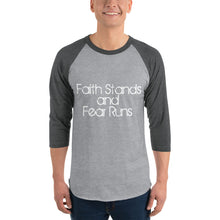 Faith Stands and Fear Runs Unisex 3/4 Sleeve Raglan Shirt