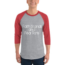 Faith Stands and Fear Runs Unisex 3/4 Sleeve Raglan Shirt