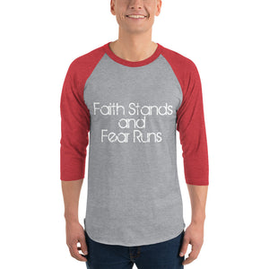 Faith Stands and Fear Runs Unisex 3/4 Sleeve Raglan Shirt