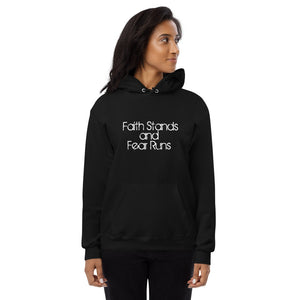 Faith Stands & Fear Runs Hoodie - Unisex