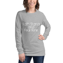 Faith Stands & Fear Runs Long Sleeve Tee