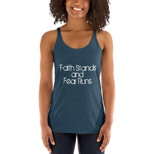 Faith Stands & Fear Runs Racerback Tank - Women's