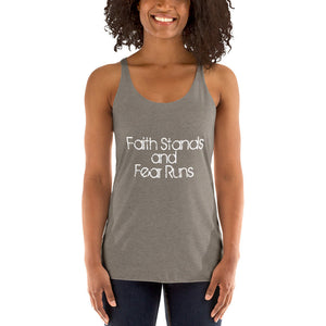 Faith Stands & Fear Runs Racerback Tank - Women's