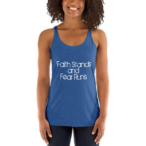 Faith Stands & Fear Runs Racerback Tank - Women's