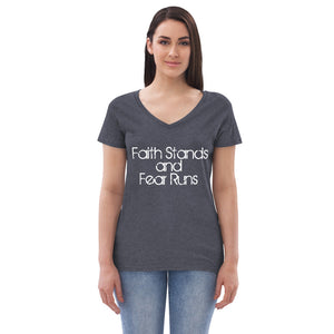 Faith Stands & Fear Runs V-Neck T-Shirt - Women's