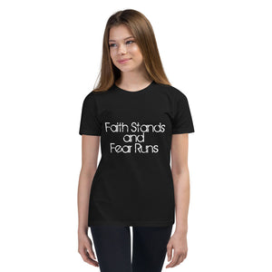 Faith Stands & Fear Runs T-Shirt - Youth Short Sleeve