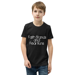 Faith Stands & Fear Runs T-Shirt - Youth Short Sleeve